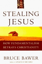 Cover art for Stealing Jesus: How Fundamentalism Betrays Christianity