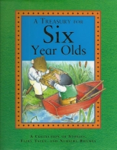 Cover art for A Treasury for Six Year Olds: A Collection of Stories, Fairy Tales, and Nursery Rhymes.