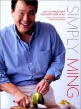 Cover art for Simply Ming: Easy Techniques for East-Meets-West Meals