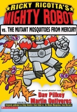 Cover art for Ricky Ricotta's Mighty Robot Vs. the Mutant Mosquitoes from Mercury (Ricky Ricotta, No. 2)