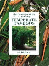 Cover art for Temperate Bamboos (Gardener's Guide to Growing Series)