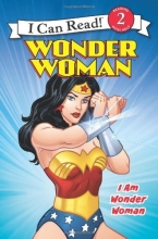 Cover art for Wonder Woman Classic: I Am Wonder Woman (I Can Read Book 2)
