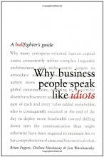 Cover art for Why Business People Speak Like Idiots: A Bullfighter's Guide
