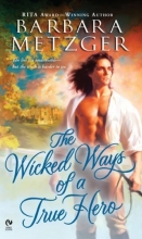 Cover art for The Wicked Ways of a True Hero (Signet Eclipse)
