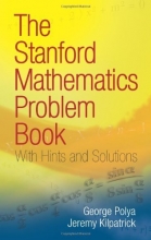 Cover art for The Stanford Mathematics Problem Book: With Hints and Solutions (Dover Books on Mathematics)