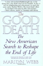 Cover art for The Good Death: The New American Search to Reshape the End of Life