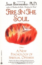 Cover art for Fire in the Soul: A New Psychology of Spiritual optimism