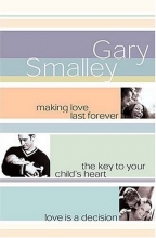 Cover art for Smalley 3-in-1 (Making Love Last Forever, The Key to your child's Heart, Love is a decision)