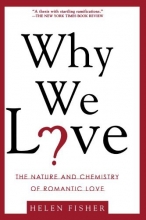 Cover art for Why We Love: The Nature and Chemistry of Romantic Love