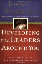 Cover art for Developing the Leaders Around You: How to Help Others Reach Their Full Potential