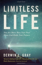 Cover art for Limitless Life: You Are More Than Your Past When God Holds Your Future