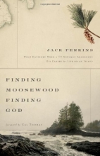 Cover art for Finding Moosewood, Finding God: What Happened When a TV Newsman Abandoned His Career for Life on an Island
