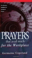 Cover art for Prayers That Avail Much for the Workplace: The Business Handbook of Scriptural Prayer