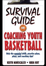 Cover art for Survival Guide for Coaching Youth Basketball: Only the Essential Drills, Practice Plans, Plays, and Coaching Tips!
