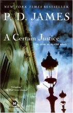 Cover art for A Certain Justice (Adam Dalgliesh Mystery Series #10)