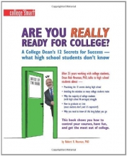 Cover art for Are You Really Ready for College?: A College Dean's 12 Secrets for Success - what high school students don't know (Images of America)