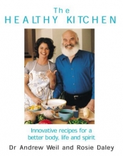 Cover art for The Healthy Kitchen: Innovative Recipes for a Better Body, Life and Spirit