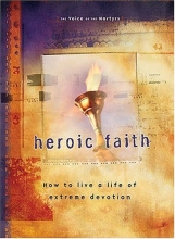 Cover art for Heroic Faith: How to live a life of extreme devotion