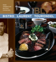Cover art for Bistro Laurent Tourondel: New American Bistro Cooking