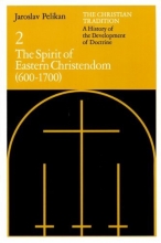 Cover art for The Christian Tradition: A History of the Development of Doctrine, Vol. 2: The Spirit of Eastern Christendom (600-1700)
