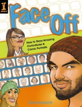 Cover art for Face Off: How to Draw Amazing Caricatures & Comic Portraits