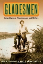 Cover art for Gladesmen: Gator Hunters, Moonshiners, and Skiffers (Florida History and Culture)