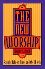 Cover art for The New Worship: Straight Talk on Music and the Church