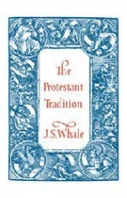 Cover art for The Protestant Tradition: An Essay in Interpretation