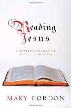 Cover art for Reading Jesus: A Writer's Encounter with the Gospels