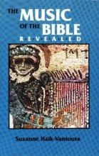 Cover art for The Music of the Bible Revealed: The Deciphering of a Millenary Notation