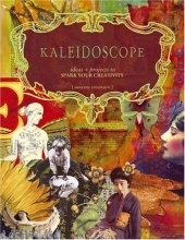 Cover art for Kaleidoscope: Ideas & Projects to Spark Your Creativity