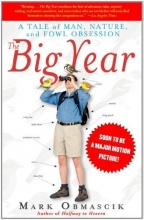 Cover art for The Big Year: A Tale of Man, Nature, and Fowl Obsession