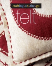 Cover art for Crafting on the Go: Felt