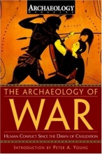 Cover art for The Archaeology of War: Human Conflict Since the Dawn of Civilization