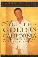 Cover art for All the Gold in California and Other People, Places & Things