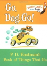 Cover art for Go, Dog. Go!: P.D. Eastman's Book of Things That Go