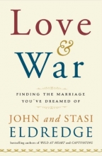 Cover art for Love and War: Finding the Marriage You've Dreamed Of