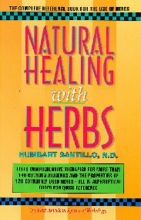Cover art for Natural Healing with Herbs: The Complete Reference Book for the Use of Herbs