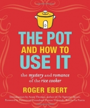 Cover art for The Pot and How to Use It: The Mystery and Romance of the Rice Cooker
