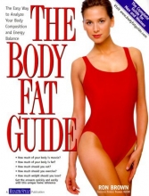 Cover art for The Body Fat Guide: The Easy Way to Analyze Your Body Composition and Energy Balance
