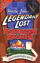 Cover art for Uncle John's Legendary Lost Bathroom Reader (Uncle John's Bathroom Reader Series)