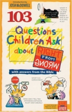 Cover art for 103 Questions Children Ask about Right from Wrong (Questions Children Ask)