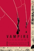 Cover art for Vampire Taxonomy: Identifying and Interacting with the Modern-Day Bloodsucker
