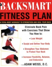 Cover art for The BackSmart Fitness Plan: A Total-Body Workout to Strengthen and Heal Your Back