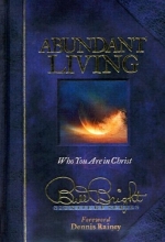 Cover art for Abundant Living: Who You Are in Christ (Bill Bright Signature Series)