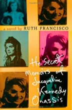 Cover art for The Secret Memoirs of Jacqueline Kennedy Onassis: A Novel