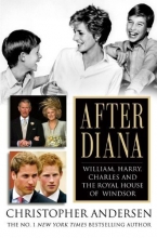 Cover art for After Diana: William, Harry, Charles, and the Royal House of Windsor