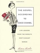 Cover art for The Gospel According to Coco Chanel: Life Lessons from the World's Most Elegant Woman