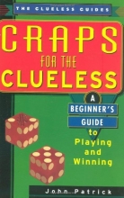 Cover art for Craps For The Clueless: A Beginner's Guide to Playing and Winning (The Clueless Guides)