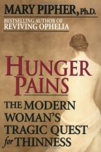 Cover art for Hunger Pains: The Modern Woman's Tragic Quest for Thinness
